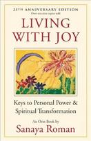 Living with Joy: Keys to Personal Power and Spiritual Transformation 2nd Revised edition