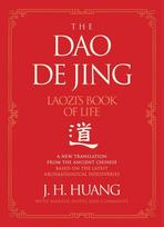 The Dao De Jing: Laozis Book of Life: A New Translation from the Ancient Chinese, The Dao De Jing: Laozis Book of Life: A New Translation from the Ancient Chinese