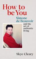 How to Be You: Simone de Beauvoir, How to Be You: Simone de Beauvoir