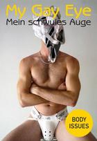 Mein schwules Auge 17 / My Gay Eye: Body Issues. Das Jahrbuch der schwulen Erotik 17, Mein schwules Auge 17 / My Gay Eye: Body Issues. Das Jahrbuch der schwulen Erotik 17