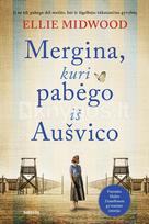 Mergina, kuri pabėgo iš Aušvico - Ellie Midwood