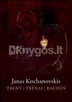 Janas Kochanovskis. Trėny | Trėnai | Raudos - Eugenija Ulčinaitė