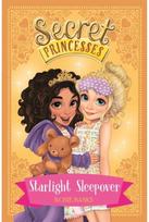 Secret Princesses: Starlight Sleepover: Book 3 Book 3