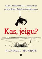 Kas, jeigu? (knyga su defektais) - Randall Munroe