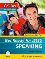 Get Ready for IELTS - Speaking: IELTS 4+ (A2+), Get Ready for IELTS - Speaking: IELTS 4+ (A2+)