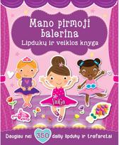 Mano pirmoji balerina. Lipdukų ir veiklos knyga - Nėra Autoriaus