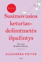 Susimovusios keturiasdešimtmetės išpažintys - Alexandra Potter