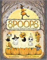 Spoops: The Little Spirits of Halloween