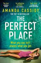 The Perfect Place: Escape to the Chateau meets The Paris Apartment in this twisty, unputdownable crime thriller, The Perfect Place: Escape to the Chateau meets The Paris Apartment in this twisty, unputdownable crime thriller