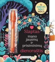 Slaptas mano jausmų ir prisiminimų dienoraštis