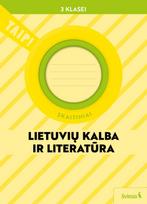 Lietuvių kalba ir literatūra. Skaitiniai 3 klasei (pagal 2022 m. BUP). Serija TAIP!