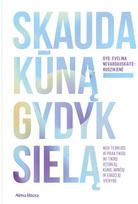 Skauda kūną – gydyk sielą. Audioknyga - Evelina Nevardauskaitė-Rudzikienė