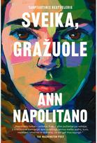 Sveika, gražuole - Ann Napolitano
