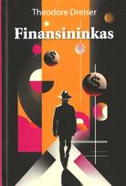 Finansininkas - Theodore Dreiser