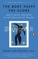 The Body Keeps the Score - M.D. Bessel van der Kolk