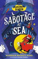 Montgomery Bonbon: Sabotage at Sea: Funny murder mystery for boys and girls age 9, 10, 11, 12 - KNIVES OUT meets POIROT - but for kids!