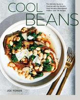 Cool Beans: The Ultimate Guide to Cooking with the Worlds Most Versatile Plant-Based Protein, with 125 Recipes