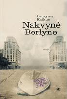 Nakvynė Berlyne. Audioknyga - Laurynas Katkus