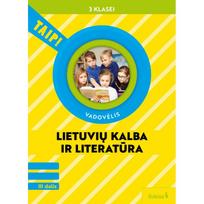 Lietuvių kalba ir literatūra. Vadovėlis 3 klasei, 3 dalis (pagal 2022 m. BUP). Serija TAIP!