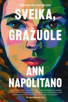 Sveika, gražuole - Ann Napolitano