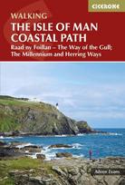 Isle of Man Coastal Path: Raad Ny Foillan - The Way of the Gull; The Millennium and Herring Ways