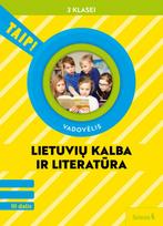 Lietuvių kalba ir literatūra. Vadovėlis 3 klasei, 3 dalis (pagal 2022 m. BUP). Serija TAIP! - Nomeda Kasperavičienė, Daiva Jakavonytė-Staškuvienė, Vilma Dailidėnienė