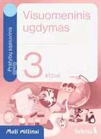 Visuomeninis ugdymas. Pratybų sąsiuvinis 3 klasei. Serija Maži milžinai - Irma Dobrovolskienė, Rasa Polučanskė, Danguolė Savičienė