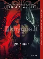 GEISMAS. Pasaulinės TIK TOK sensacijos – serijos „Troškimas“– 3 dalis (minkštais viršeliais) - Tracy Wolff