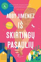 Iš skirtingų pasaulių - Abby Jimenez