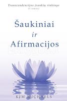 Šaukiniai ir afirmacijos - Kim Michaels