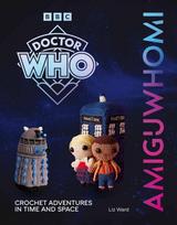 AmiguWHOmi: Crochet Adventures in Time and Space, AmiguWHOmi: Crochet Adventures in Time and Space