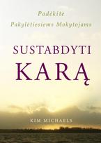Padėkite Pakylėtiesiems Mokytojams sustabdyti karą - Kim Michaels