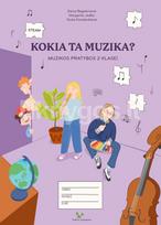 Kokia ta muzika? Muzikos pratybos 2 klasei - Daina Bagdonienė, Margarita Jodko, Goda Kovalenkienė