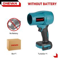 OENVAN 2000W bešepetėlis elektrinis oro pūstuvas 200M/S akumuliatorinis turbo pūstuvas dulkių sniego valytuvas elektrinis įrankis skirtas Makita 18V akumuliatoriui Without battery