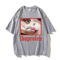 Ibuprofen Cat Meme T shirt Cotton High Quality male Pastel Graphic Classic t shirt aesthetic Colorful Grunge Retro 80s Punk S