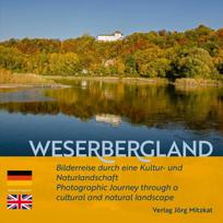 Weserbergland: Bilderreise durch eine Kultur- und Naturlandschaft