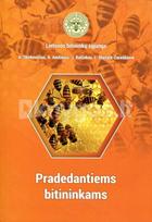 Pradedantiems bitininkams - Algirdas Skirkevičius, Algirdas Amšiejus, Honas Balžekas, Laima Blažytė-Čereškienė