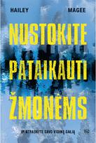 Nustokite pataikauti žmonėms ir atrsaskite savo vidinę galią - Hailey Magee