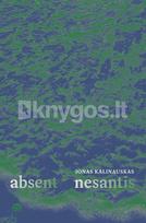 Absent / Nesantis - Jonas Kalinauskas