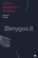 Juodi išbaidyti žvėrys - Vytautas Kaziela