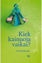 Kiek kainuoja vaikai? Audioknyga - Viktorija Butautis