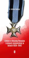 Litwini w Wojsku Polskim i w niewoli niemieckiej w latach 1939–1945 - Arūnas Bubnys