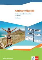 Gateway Upgrade. Englisch für die Berufsfachschule. Workbook. Ausgabe Baden-Württemberg: Workbook mit Mediensammlung 2. Lernjahr