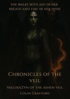 Chronicles of the Veil - VaeliraZyn of the Ashen Veil