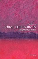 Jorge Luis Borges (A Very Shor t Introduction)