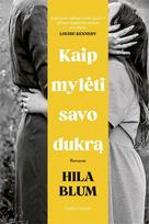 Kaip mylėti savo dukrą