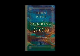 Desiring God - Meditations of a Christian Hedonist (Revised Edition): Meditations of a Christian Hedonist (Revised Edition)