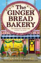 The Gingerbread Bakery - Laurie Gilmore