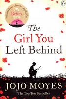 Girl You Left Behind: The No 1 bestselling love story from Jojo Moyes