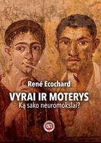 Vyrai ir moterys. Ką sako neuromokslai? - Rene Ecochard